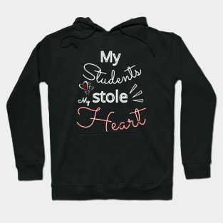 My Students stole my Heart Hoodie